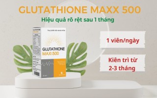 Viên uống Glutathione Maxx 500 có hiệu quả tốt không?